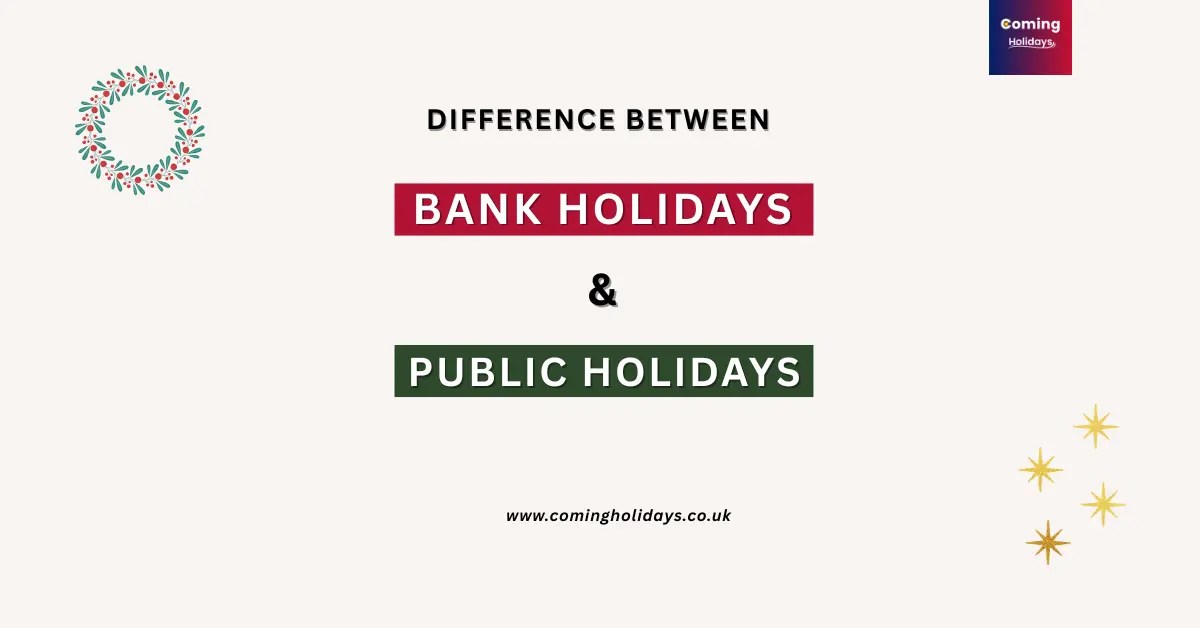 Difference Between Bank Holidays and Public Holidays