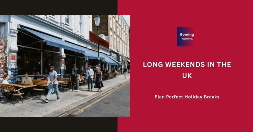 Long Weekends in the UK