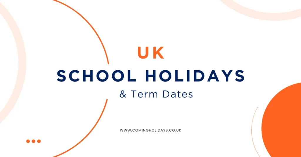 UK School Holidays and Term Dates UK School Holidays and Term Dates