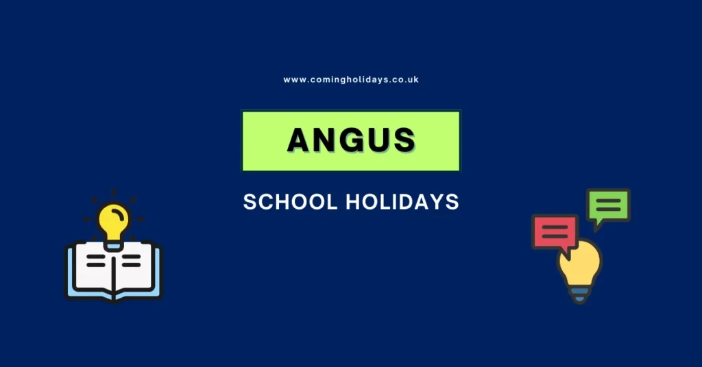 Angus School Holidays and Term Dates