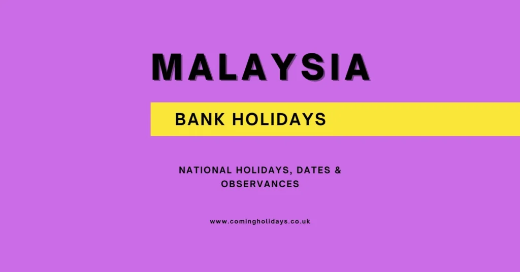 Malaysia Bank Holidays and Dates